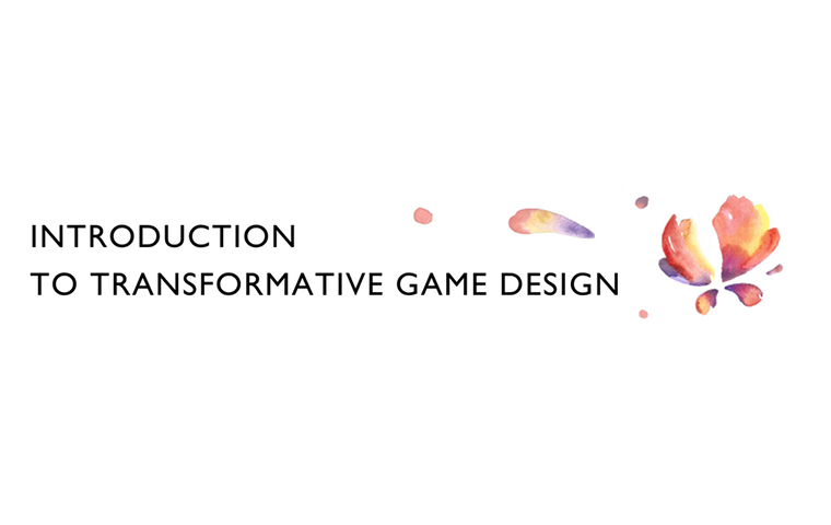 Introduction to Transformative Game Design